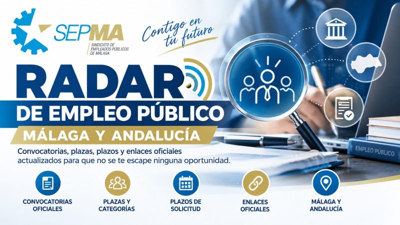 Radar de empleo público SEPMA, Sindicato de Empleados Públicos de Málaga, con convocatorias, plazas, plazos de solicitud y enlaces oficiales de Málaga y Andalucía.